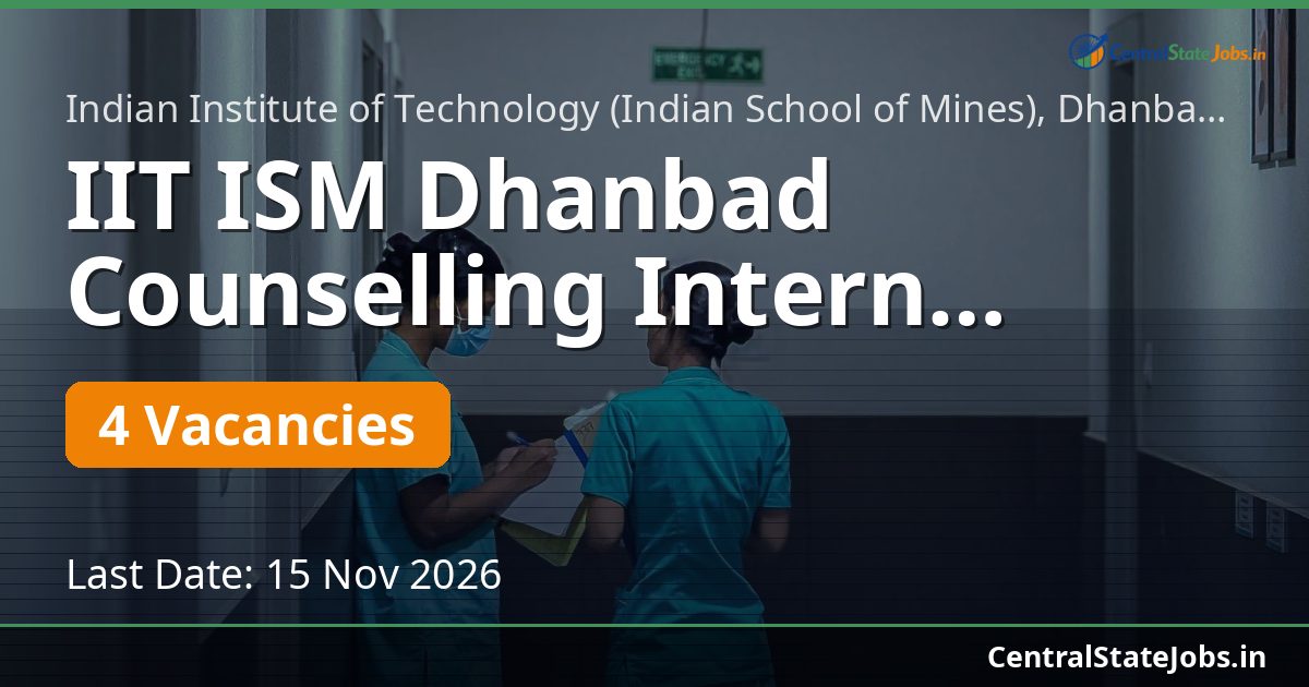 IIT ISM Dhanbad Counselling Intern Recruitment 2026