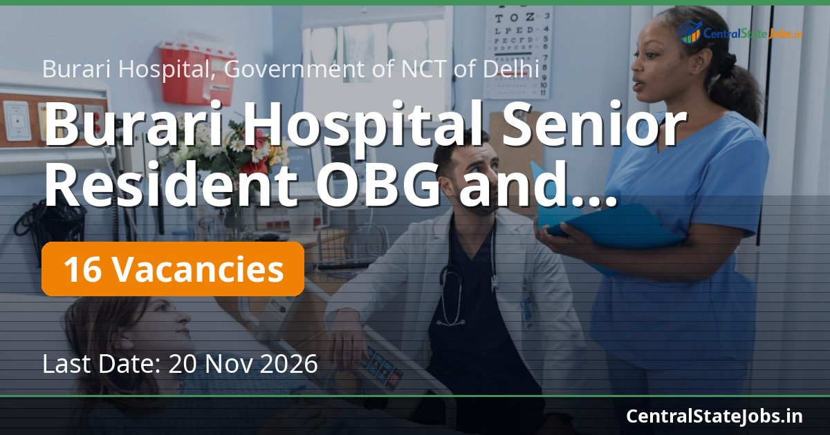 Burari Hospital Senior Resident OBG and Surgery 2026
