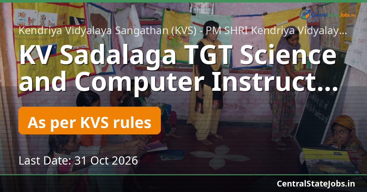 KV Sadalaga TGT Science and Computer Instructor 2026