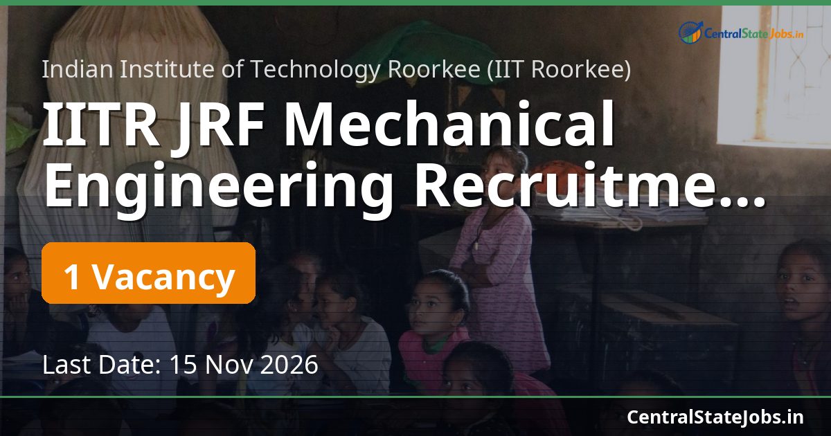 IITR JRF Mechanical Engineering Recruitment 2026