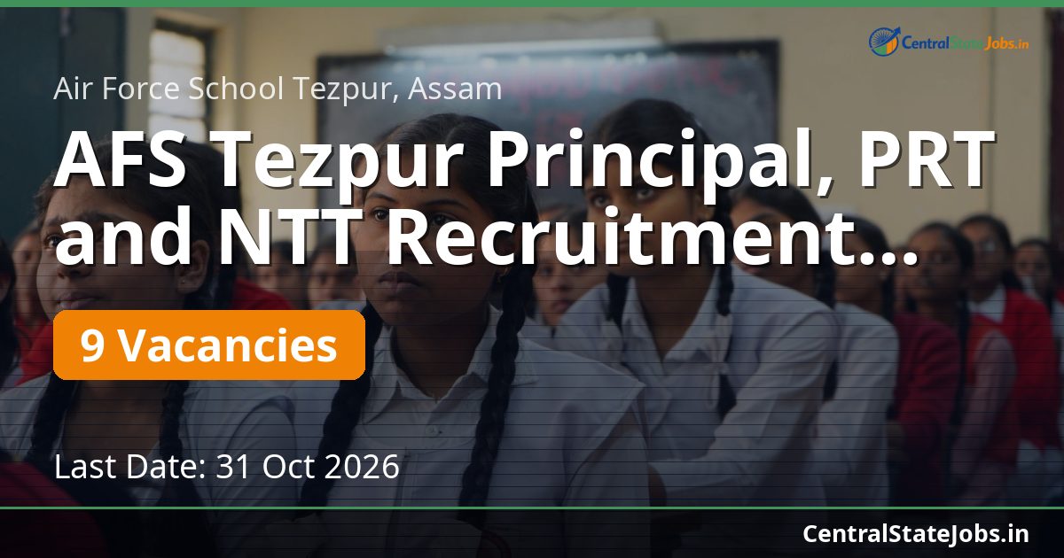 AFS Tezpur Principal, PRT and NTT Recruitment 2026