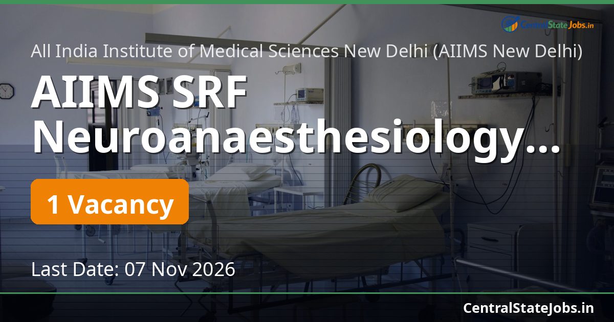 AIIMS SRF Neuroanaesthesiology Recruitment 2026