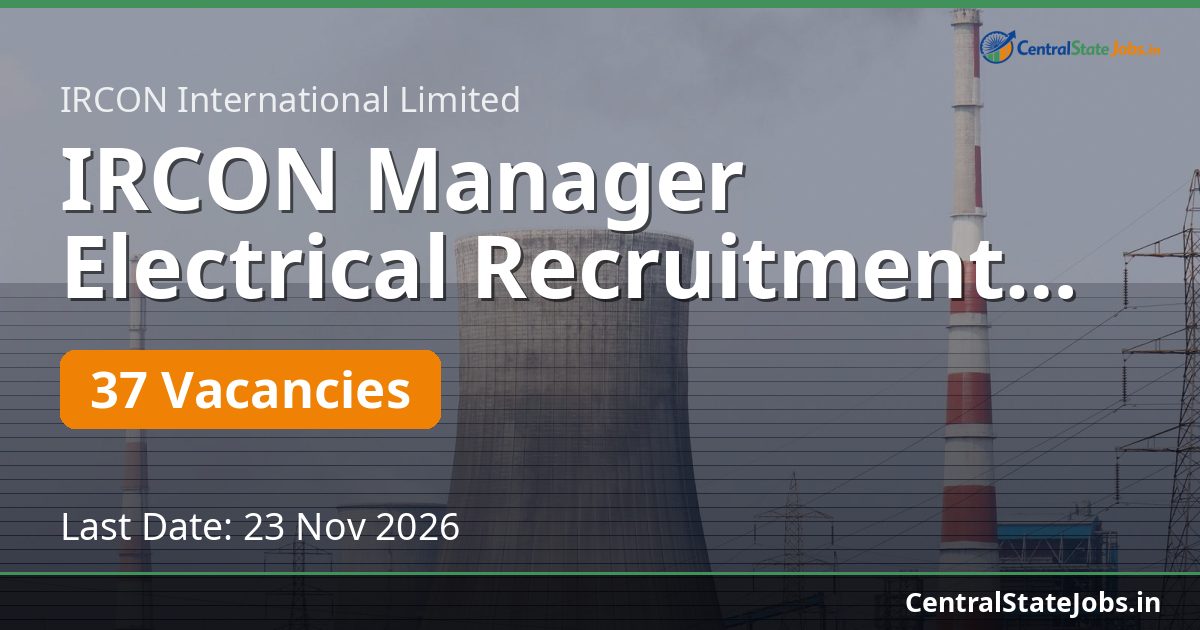 IRCON Manager Electrical Recruitment 2026 — 37 Vacancies