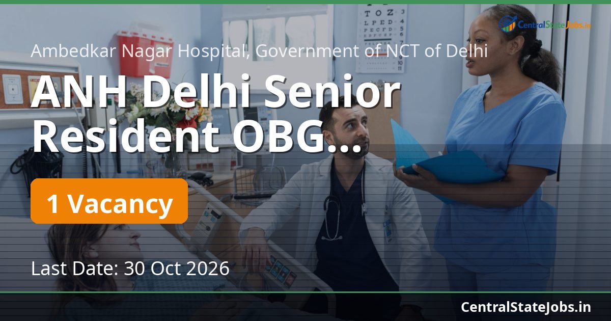 ANH Delhi Senior Resident OBG Recruitment 2026