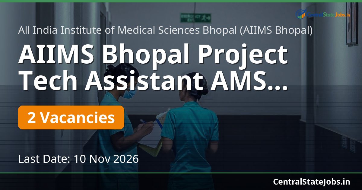 AIIMS Bhopal Project Tech Assistant AMS Recruitment 2026