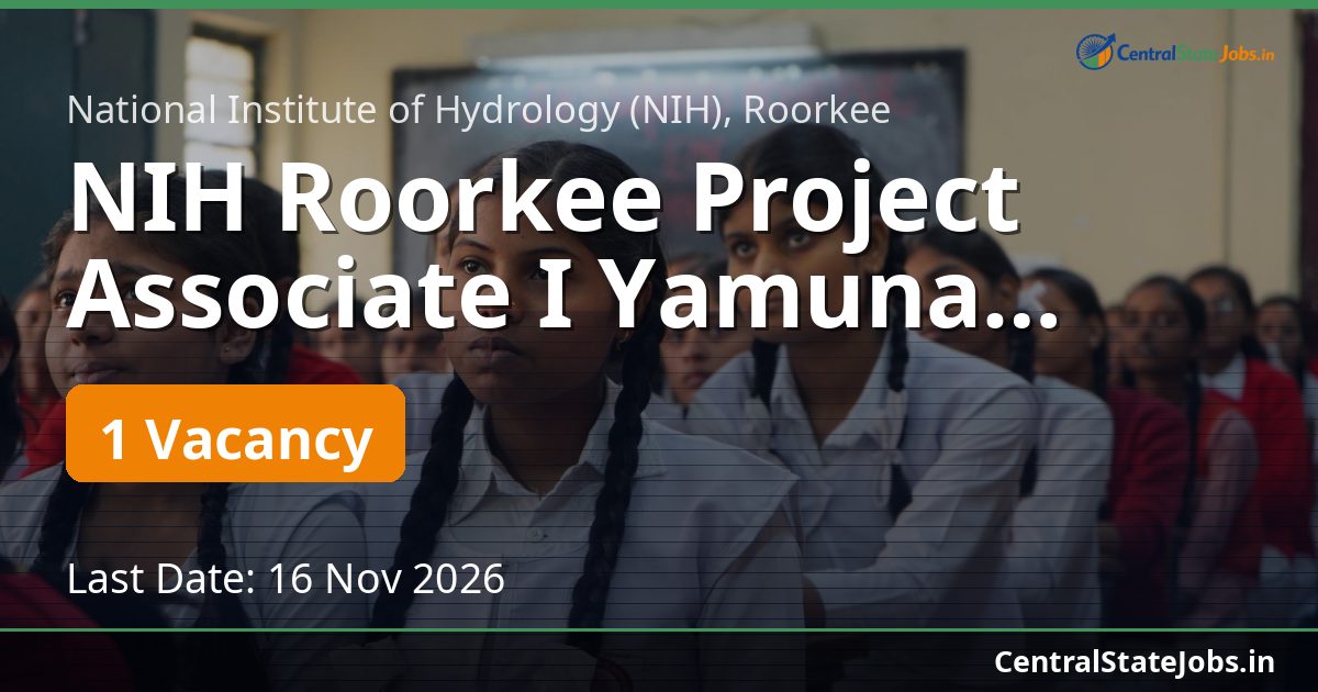 NIH Roorkee Project Associate I Yamuna Project 2026