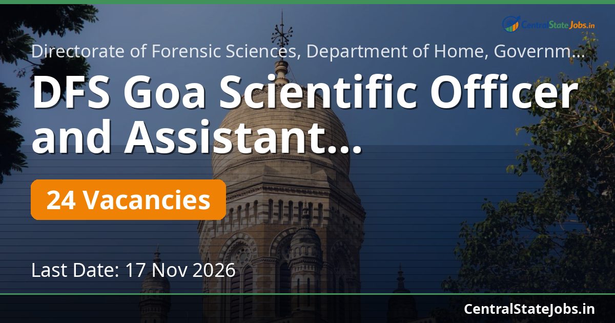 DFS Goa Scientific Officer and Assistant Recruitment 2026