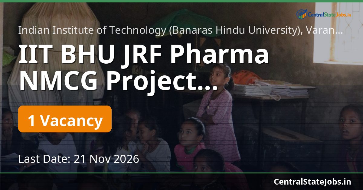 IIT BHU JRF Pharma NMCG Project Recruitment 2026