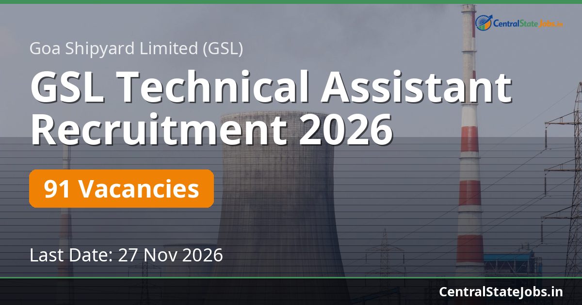 GSL Technical Assistant Recruitment 2026 — 91 Vacancies