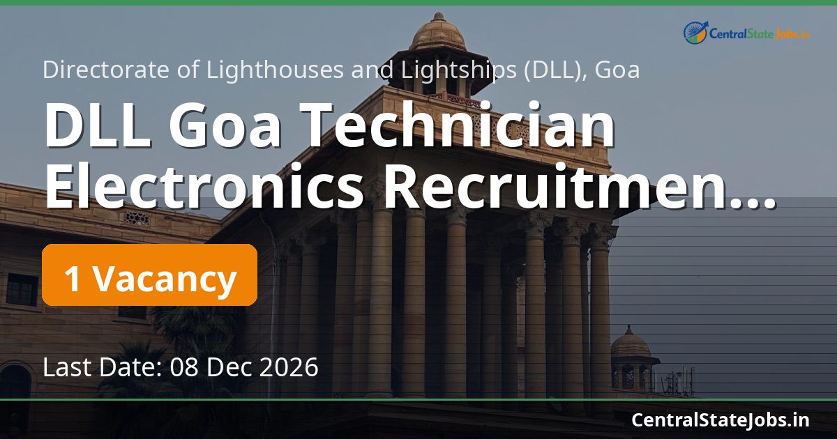 DLL Goa Technician Electronics Recruitment 2026