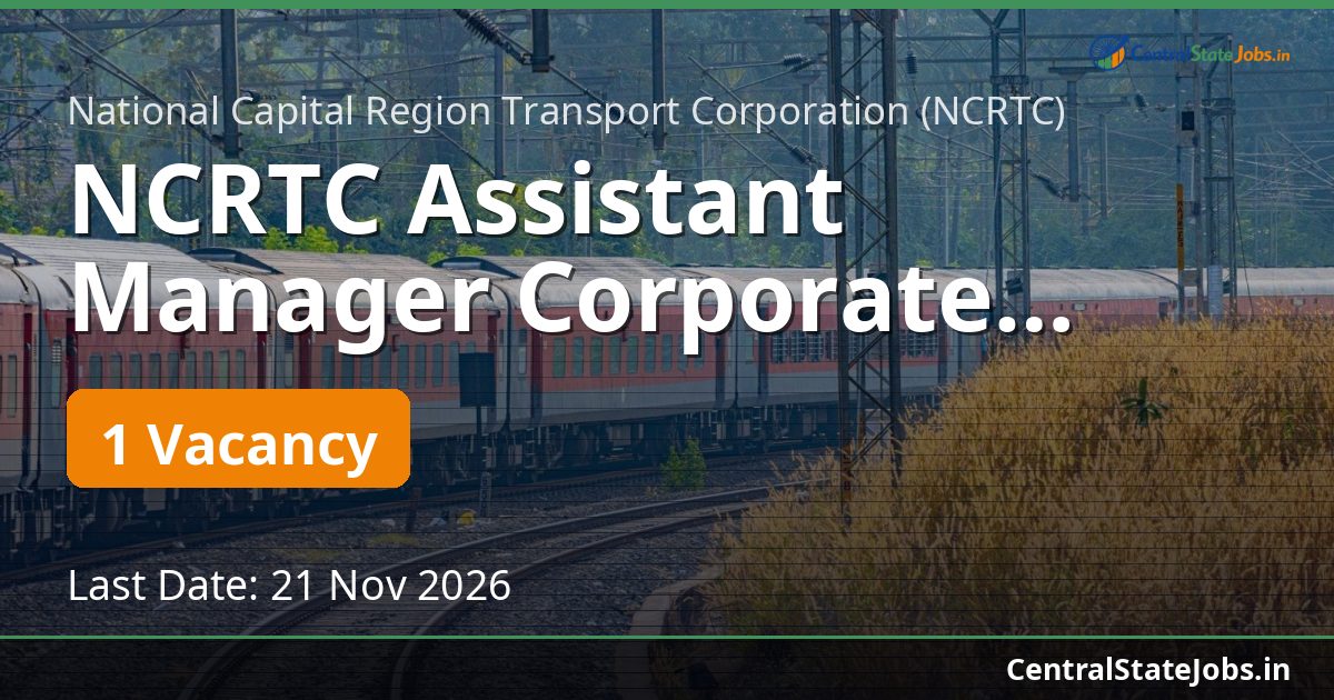 NCRTC असिस्टेंट मैनेजर कॉर्पोरेट कम्युनिकेशंस भर्ती 2026