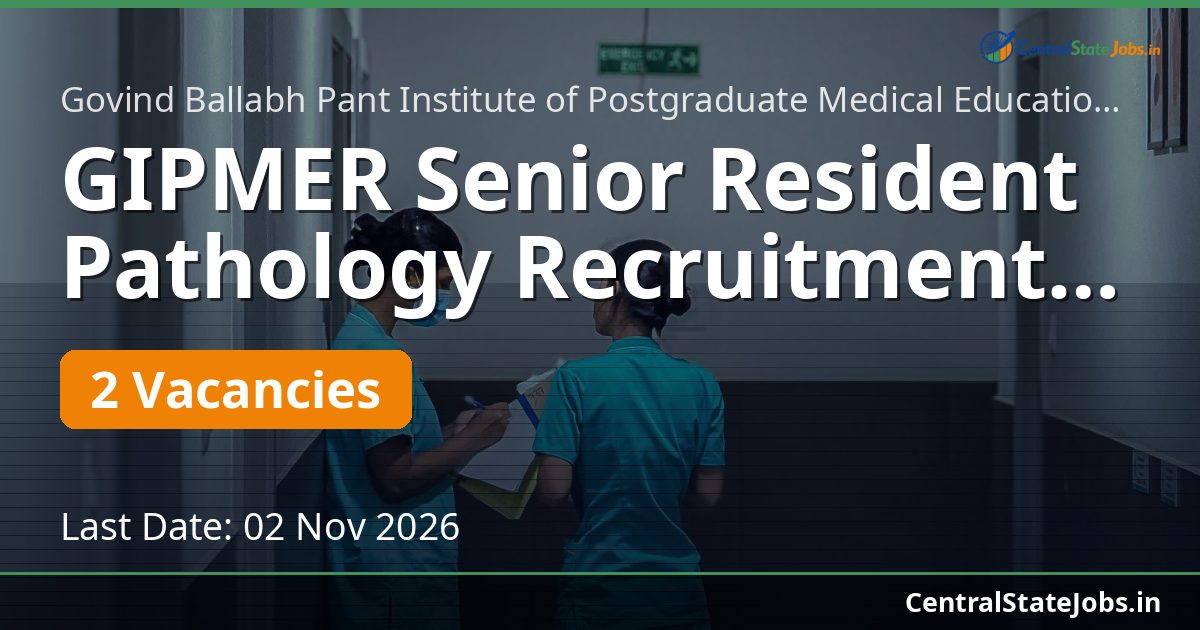 GIPMER Senior Resident Pathology Recruitment 2026