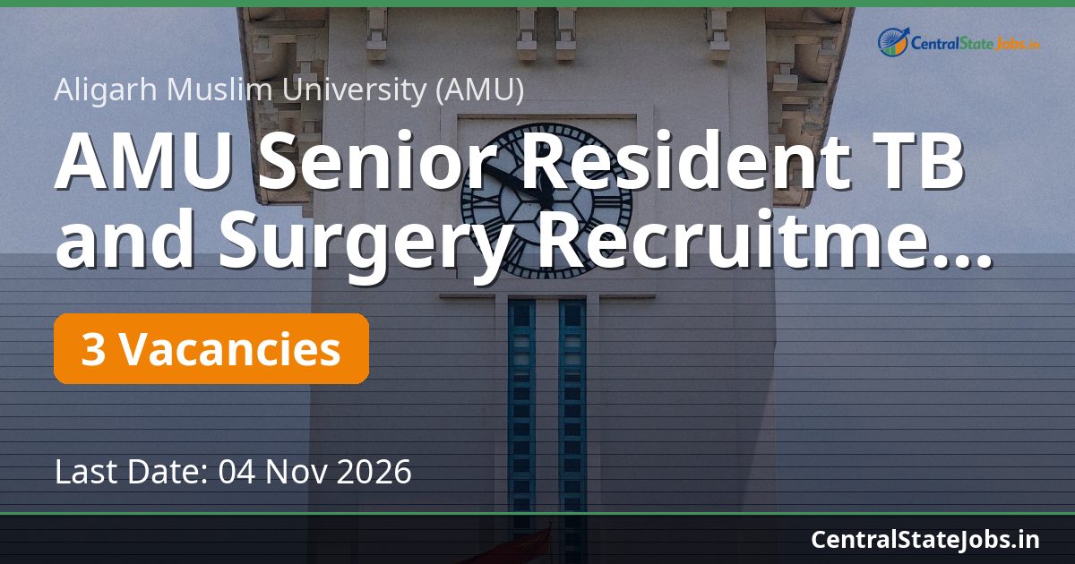 AMU Senior Resident TB and Surgery Recruitment 2026