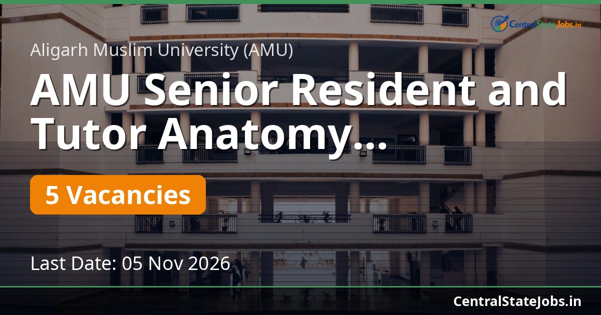 AMU Senior Resident and Tutor Anatomy Recruitment 2026