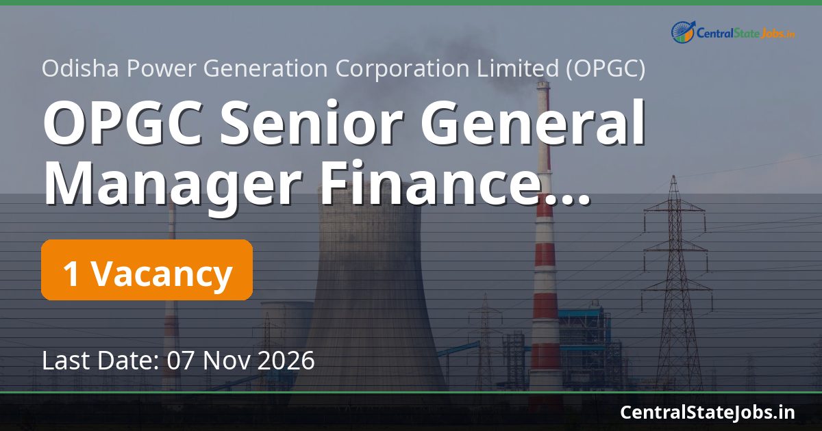 OPGC Senior General Manager Finance Recruitment 2026