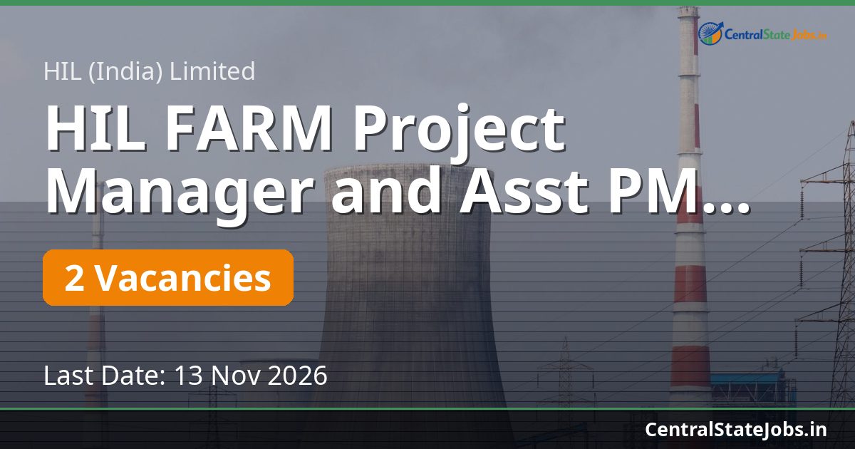 HIL FARM Project Manager and Asst PM Recruitment 2026
