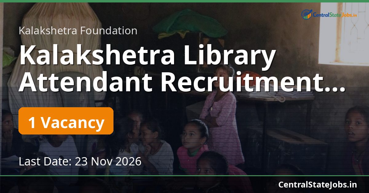 Kalakshetra Library Attendant Recruitment 2026