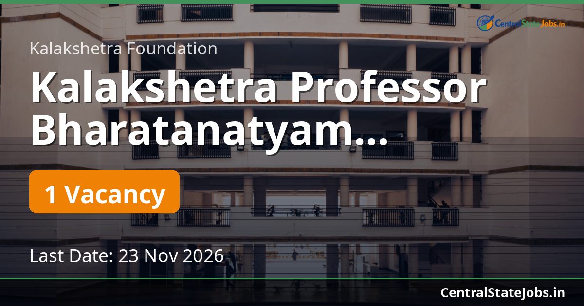 Kalakshetra Professor Bharatanatyam Recruitment 2026