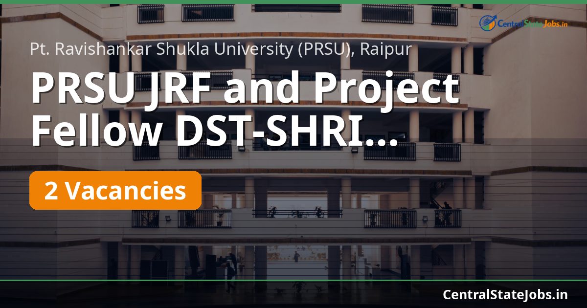 PRSU JRF and Project Fellow DST-SHRI Recruitment 2026
