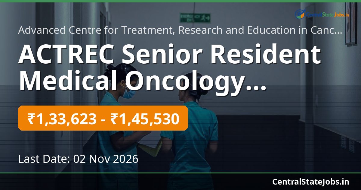 ACTREC Senior Resident Medical Oncology Recruitment 2026