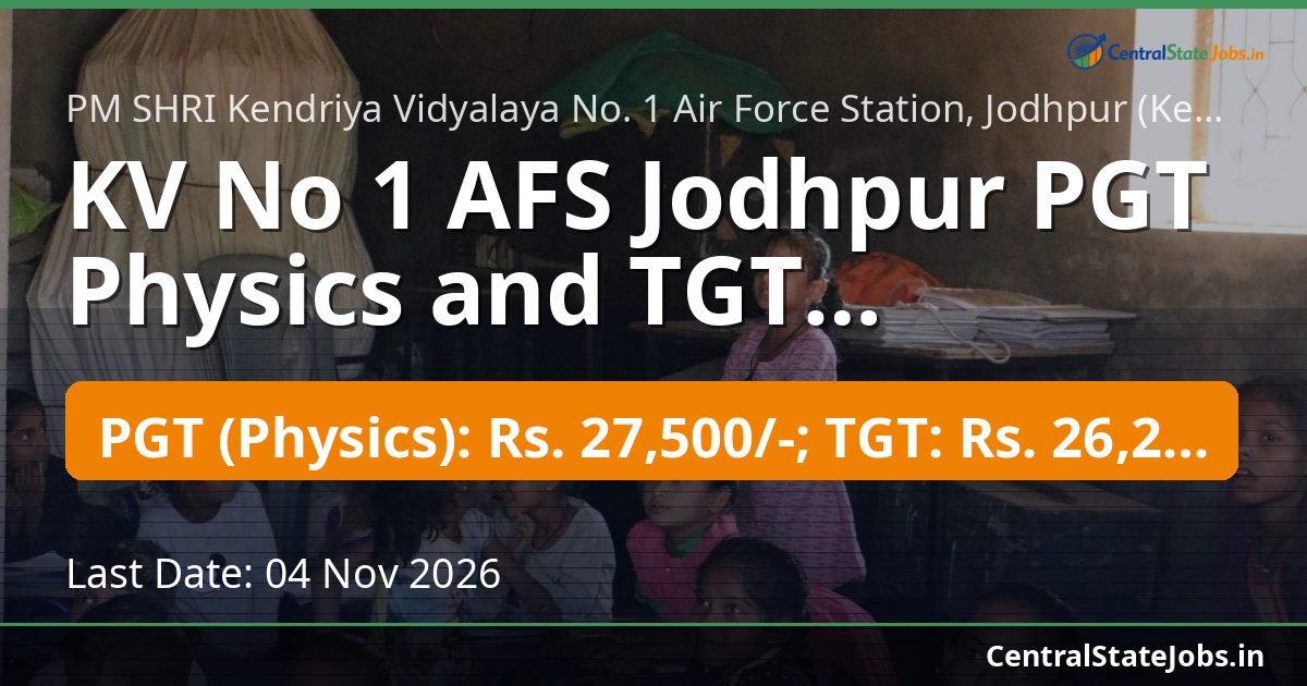 KV No 1 AFS Jodhpur PGT भौतिकी और TGT भर्ती 2026
