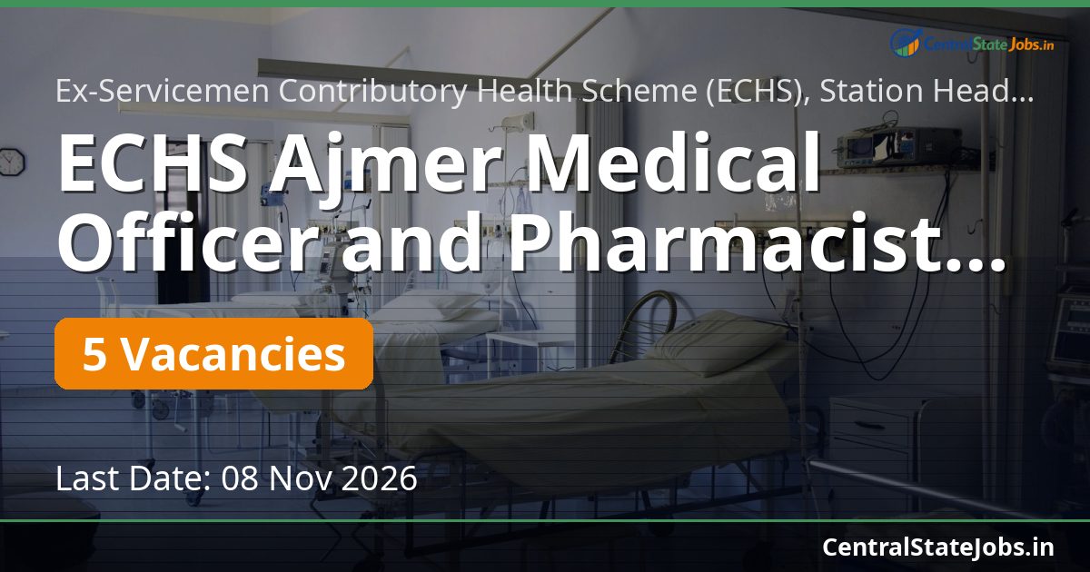 ECHS Ajmer मेडिकल ऑफिसर और फार्मासिस्ट भर्ती 2026