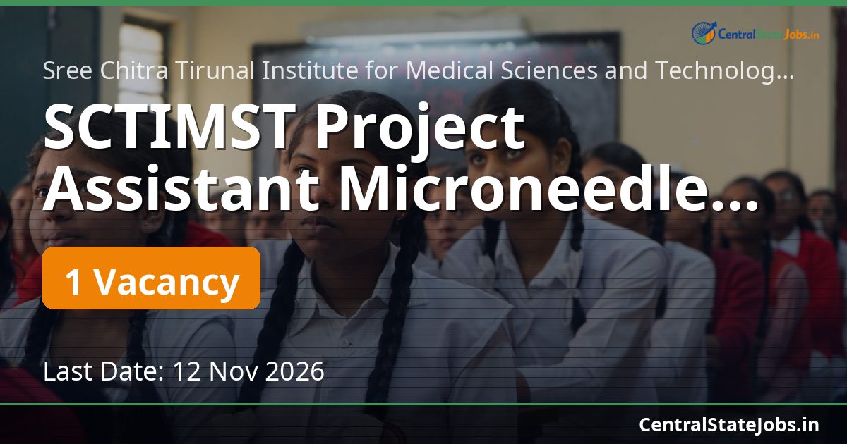 SCTIMST Project Assistant Microneedle Recruitment 2026