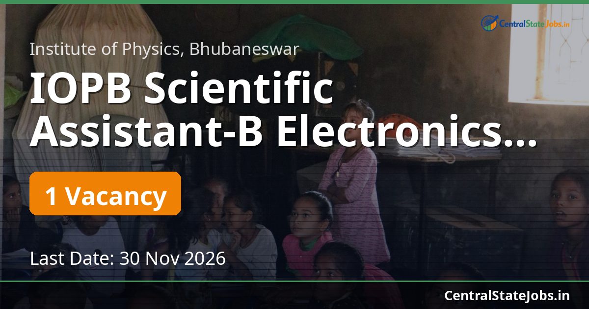 IOPB Scientific Assistant-B Electronics Recruitment 2026
