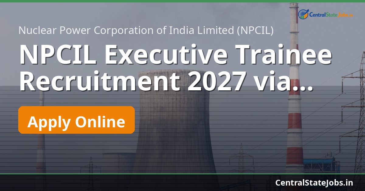NPCIL Executive Trainee Recruitment 2027 via GATE