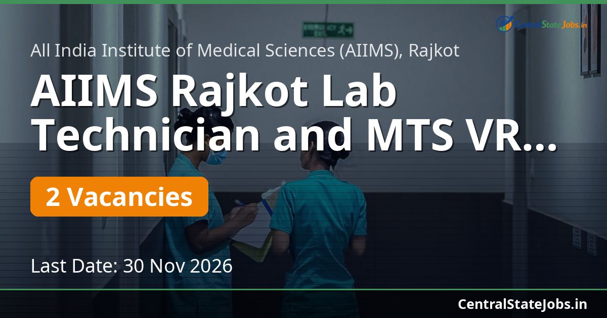 AIIMS Rajkot Lab Technician and MTS VRDL Recruitment 2026