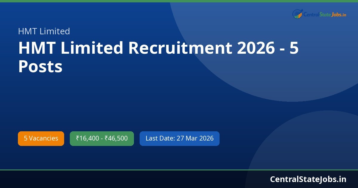 HMT Limited Recruitment 2026 - 5 Posts