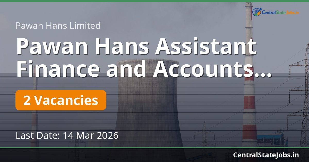 Pawan Hans Assistant Finance and Accounts Recruitment 2026