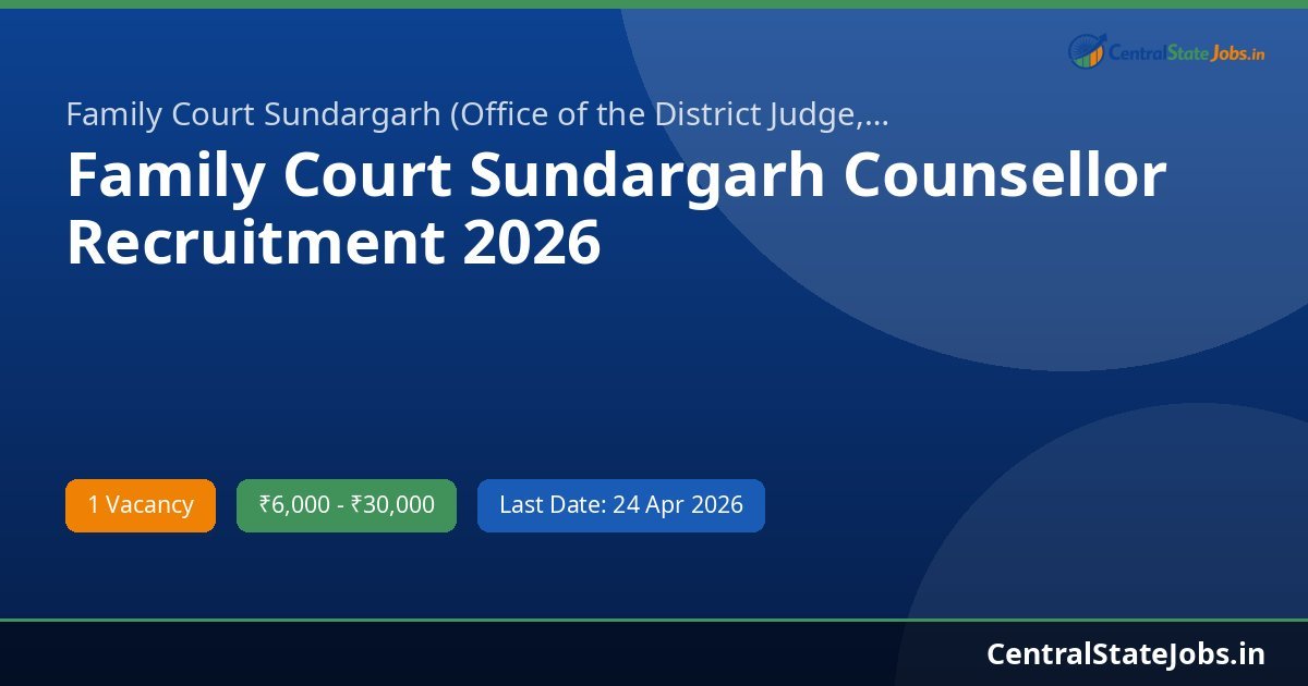 Family Court Sundargarh Counsellor Recruitment 2026