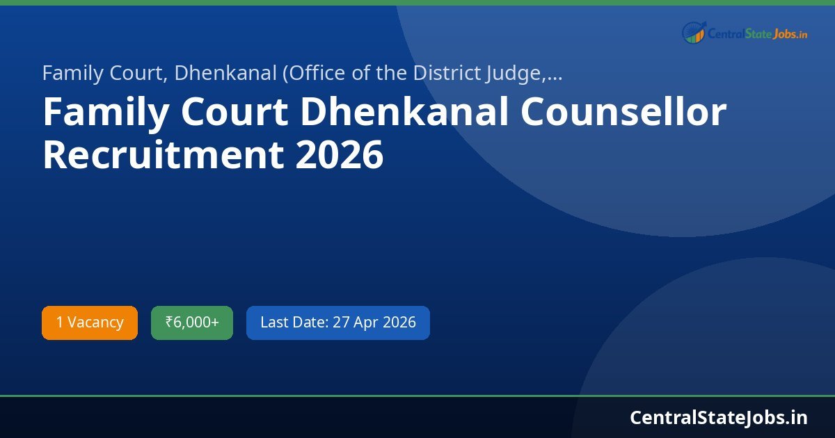 Family Court Dhenkanal Counsellor Recruitment 2026