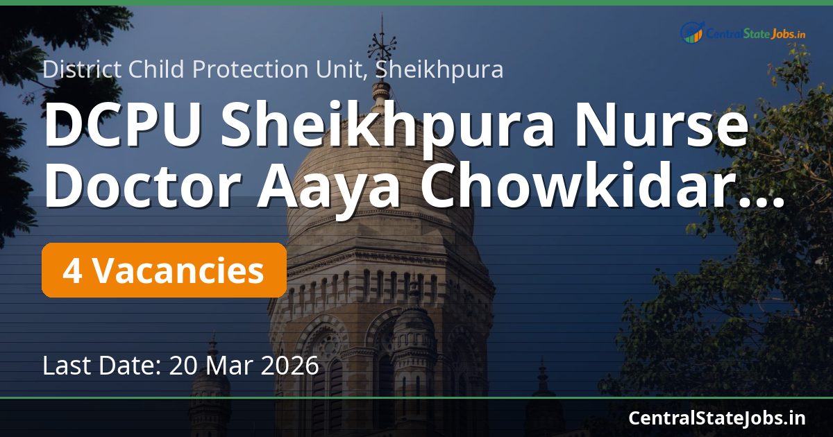 DCPU Sheikhpura Nurse Doctor Aaya Chowkidar Recruitment 2026