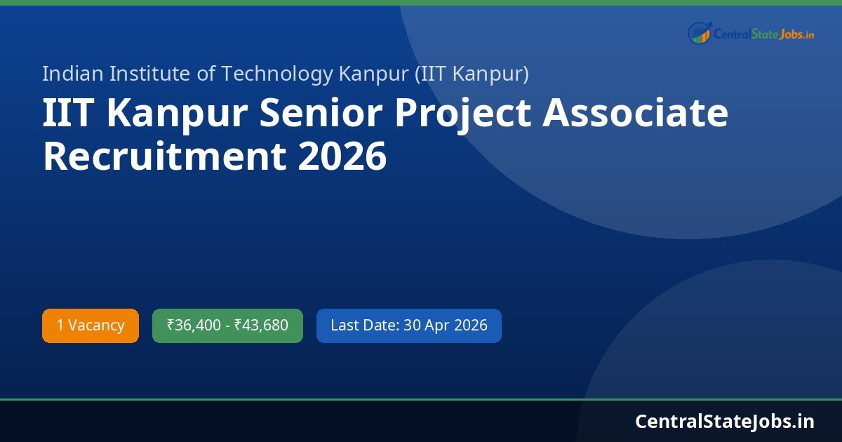 IIT Kanpur Senior Project Associate Recruitment 2026