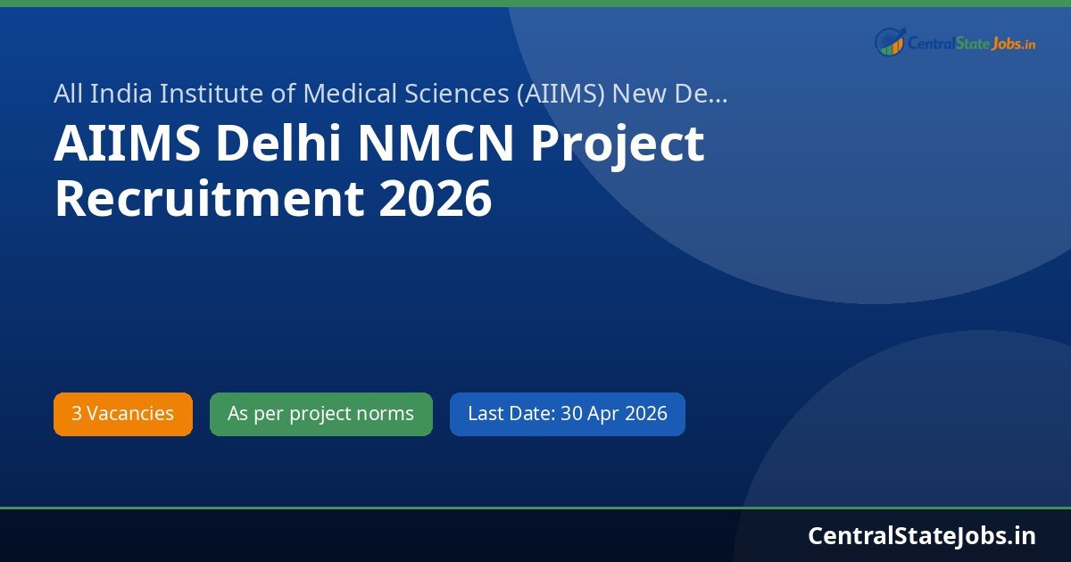 AIIMS Delhi NMCN Project Recruitment 2026
