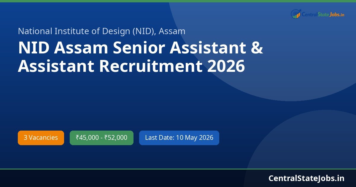 NID Assam Senior Assistant & Assistant Recruitment 2026