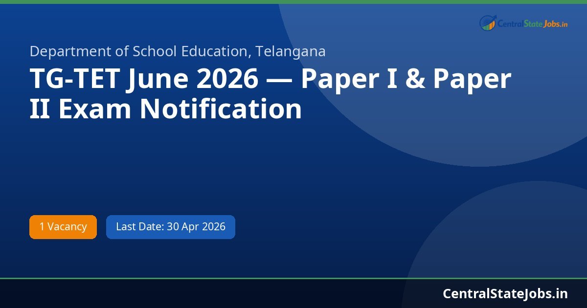 TG-TET June 2026 — Paper I & Paper II Exam Notification