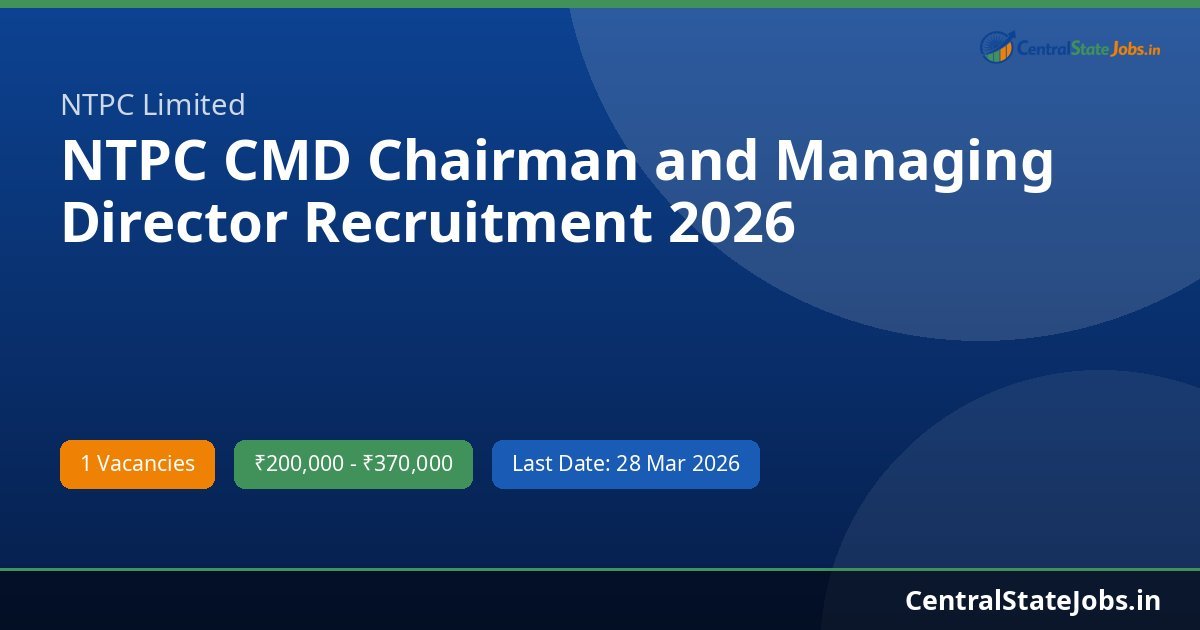 NTPC CMD Chairman and Managing Director Recruitment 2026