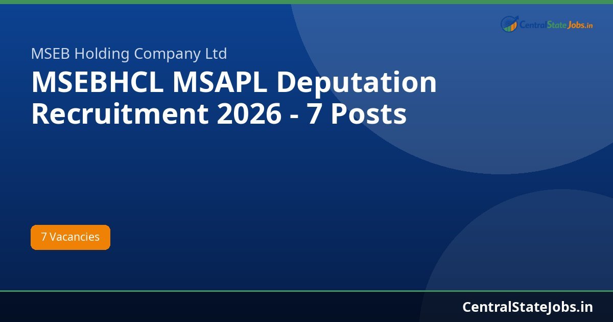 MSEBHCL MSAPL Deputation Recruitment 2026 - 7 Posts