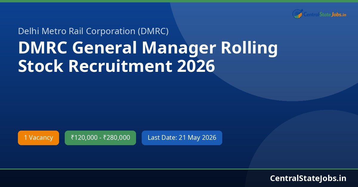 DMRC General Manager Rolling Stock Recruitment 2026