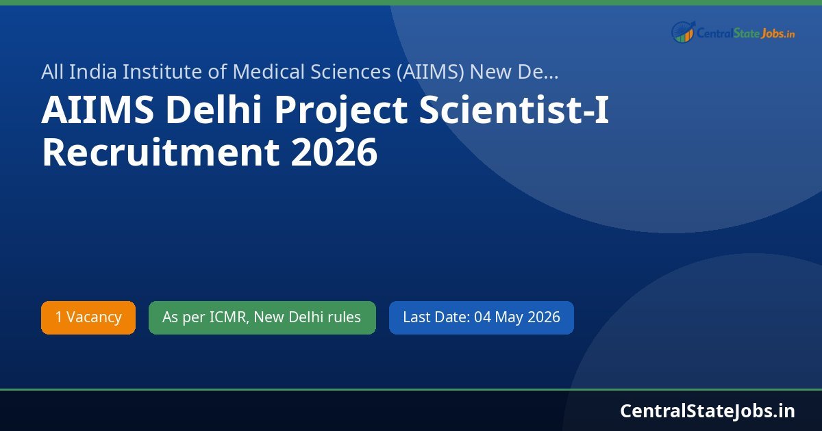 AIIMS Delhi Project Scientist-I Recruitment 2026