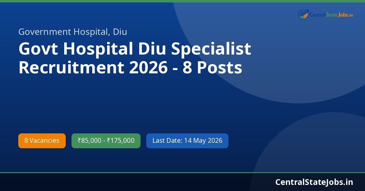 Govt Hospital Diu Specialist Recruitment 2026 - 8 Posts
