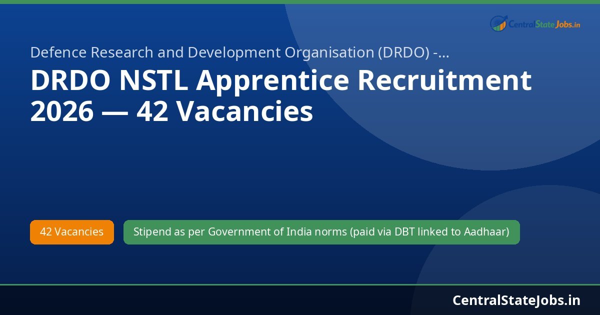 DRDO NSTL Apprentice Recruitment 2026 — 42 Vacancies