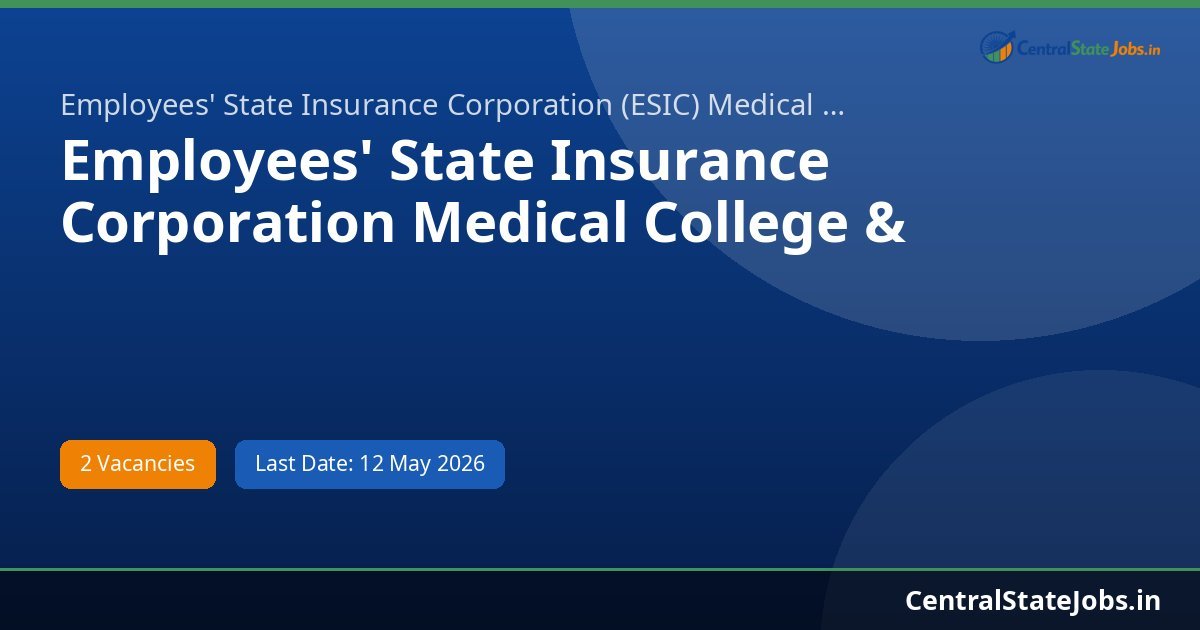Employees' State Insurance Corporation Medical College & Hospital Biht Recruitment 2026
