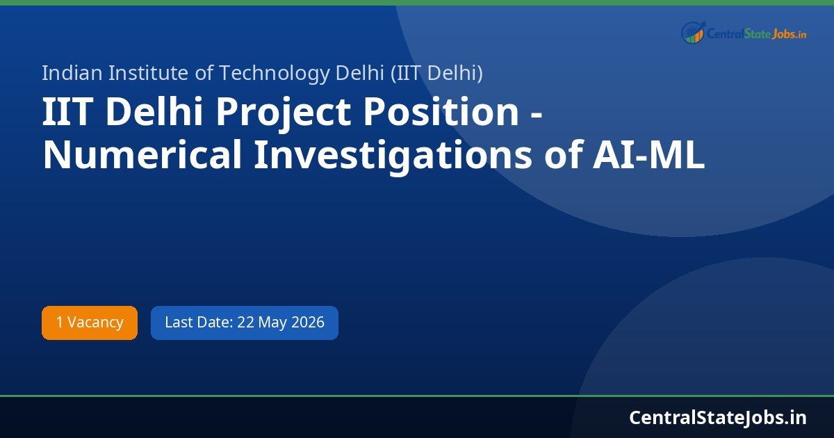 IIT Delhi Project Position - Numerical Investigations of AI-ML Assisted Recruitment 2026