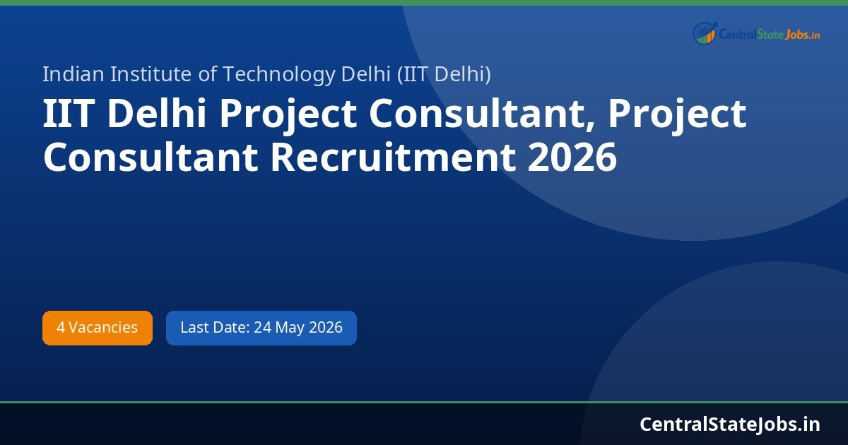 IIT Delhi Project Consultant, Project Consultant Recruitment 2026