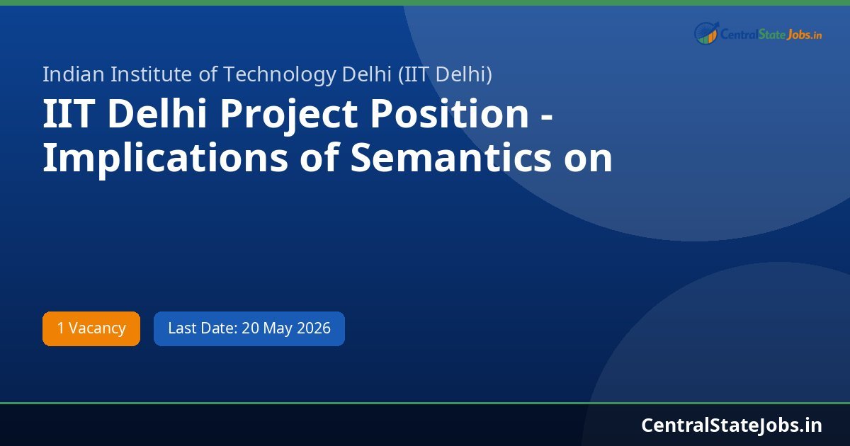 IIT Delhi Project Position - Implications of Semantics on Cooperative Recruitment 2026