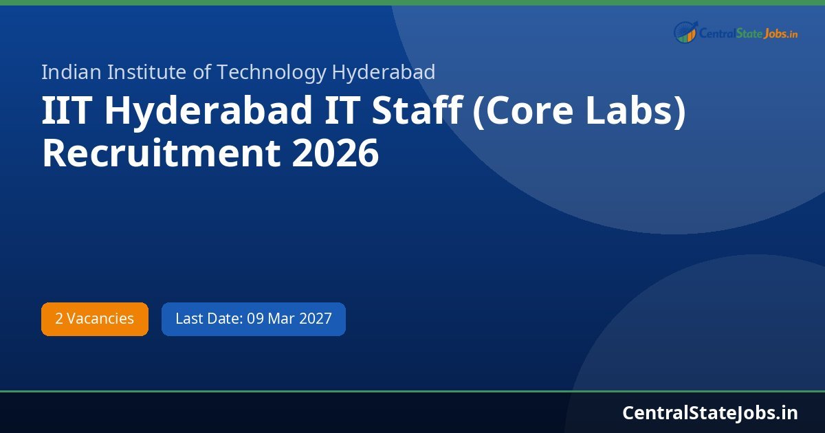 IIT Hyderabad IT Staff (Core Labs) Recruitment 2026